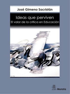 cover image of Ideas que perviven. El valor de la crítica en Educación